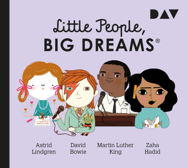 Bild zu Little People, Big Dreams® - Teil 4: Astrid Lindgren, David Bowie, Martin Luther King, Zaha Hadid