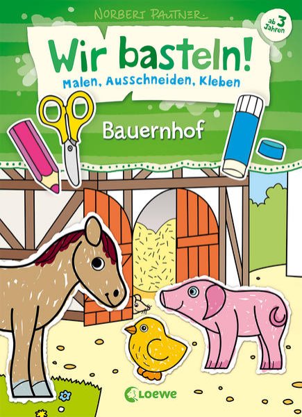 Bild zu Wir basteln! - Malen, Ausschneiden, Kleben - Bauernhof