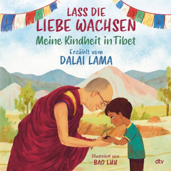 Bild zu Lass die Liebe wachsen - Meine Kindheit in Tibet