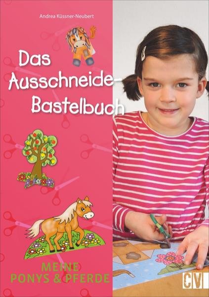 Bild zu Das Ausschneide-Bastelbuch: Meine Ponys & Pferde