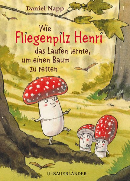 Bild zu Wie Fliegenpilz Henri das Laufen lernte, um einen Baum zu retten