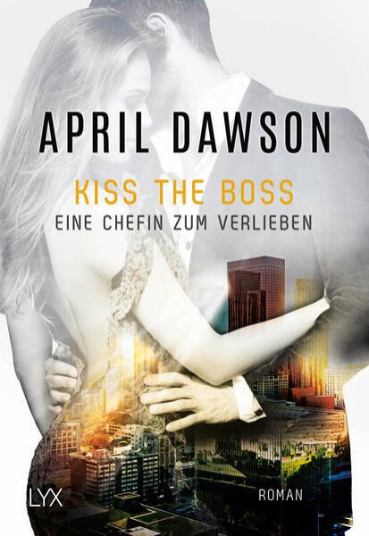 Bild zu Kiss the Boss - Eine Chefin zum Verlieben