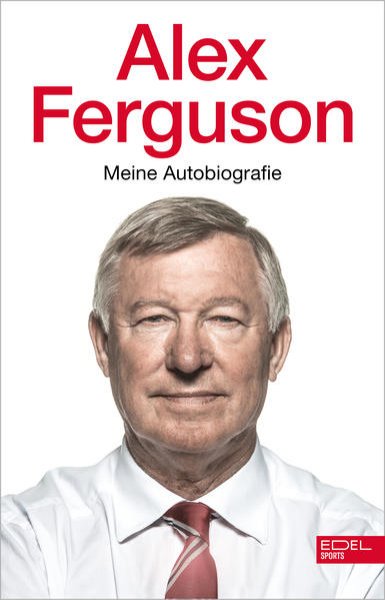 Bild zu Alex Ferguson - Meine Autobiografie