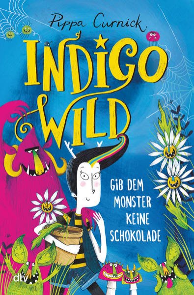 Bild zu Indigo Wild - Gib dem Monster keine Schokolade