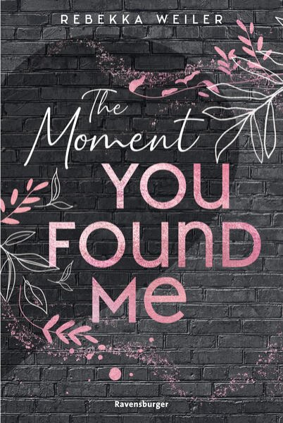 Bild zu The Moment You Found Me - Lost-Moments-Reihe, Band 2 (Intensive New-Adult-Romance, die unter die Haut geht)