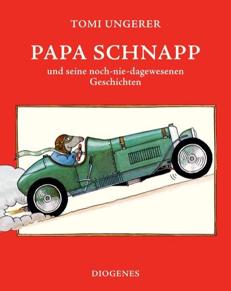 Bild zu Papa Schnapp und seine noch-nie-dagewesenen Geschichten