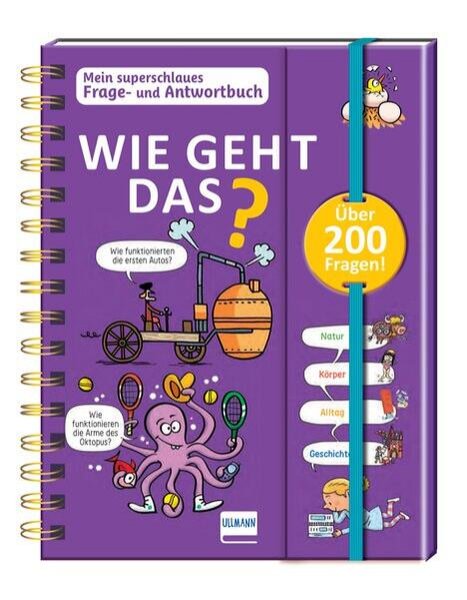 Bild zu Wie geht das? - Mein superschlaues Frage- und Antwortbuch