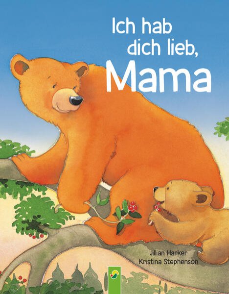 Bild zu Ich hab dich lieb, Mama | Ab 2 Jahren