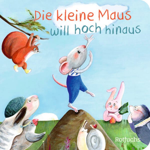 Bild zu Die kleine Maus will hoch hinaus