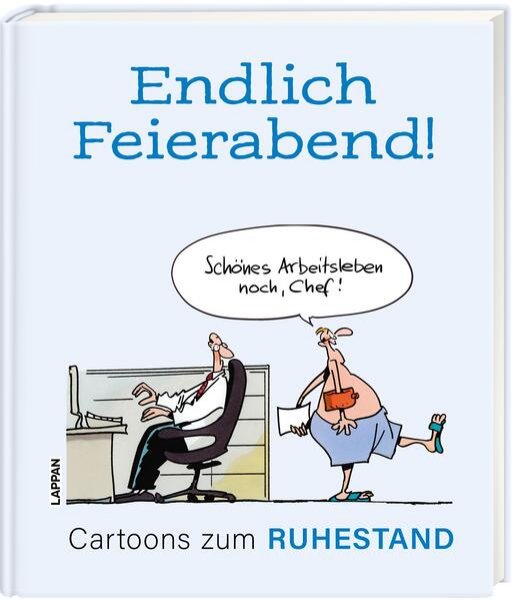 Bild zu Endlich Feierabend! - Cartoons zum Ruhestand