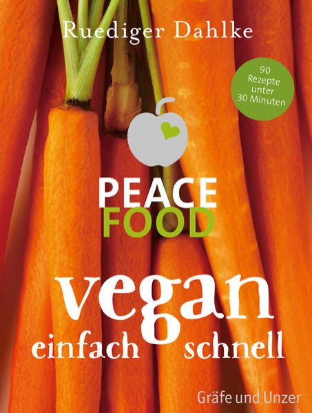 Bild zu Peace Food - Vegan einfach schnell