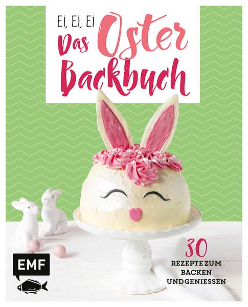 Bild zu Ei, ei, ei - Das Oster-Backbuch