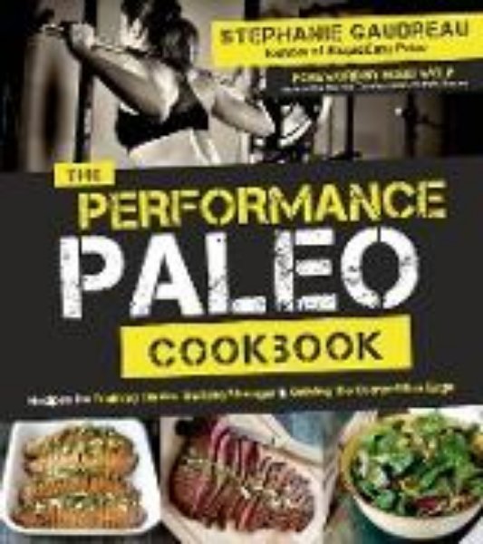 Bild von The Performance Paleo Cookbook