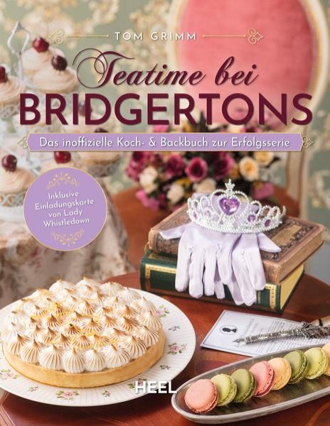 Bild zu Teatime bei Bridgertons - Das inoffizielle Koch- und Backbuch zur Netflix Erfolgsserie Bridgerton