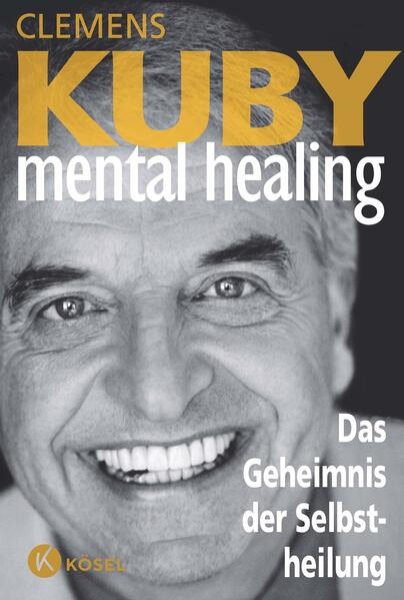 Bild zu Mental Healing - Das Geheimnis der Selbstheilung