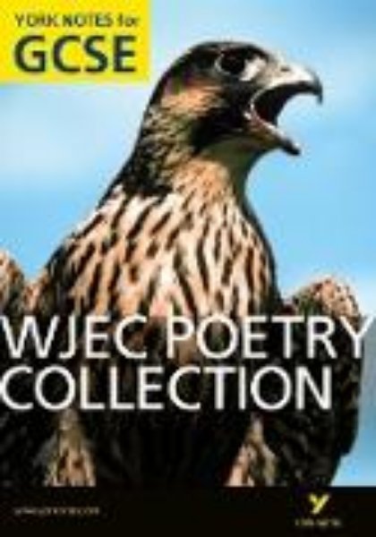 Bild von WJEC Poetry Collection: York Notes for GCSE (Grades A*-G)