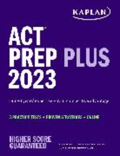 Bild von ACT Prep Plus 2023 Includes 5 Full Length Practice Tests, 100s of Practice Questions, and 1 Year Access to Online Quizzes and Video Instruction