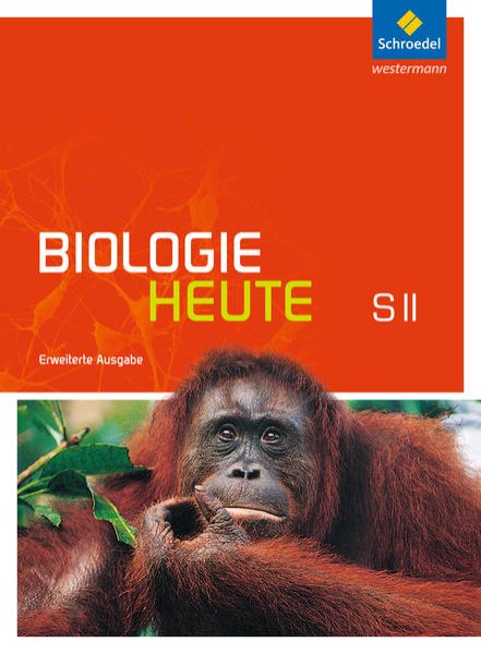 Bild zu Biologie heute SII - Erweiterte Ausgabe 2012