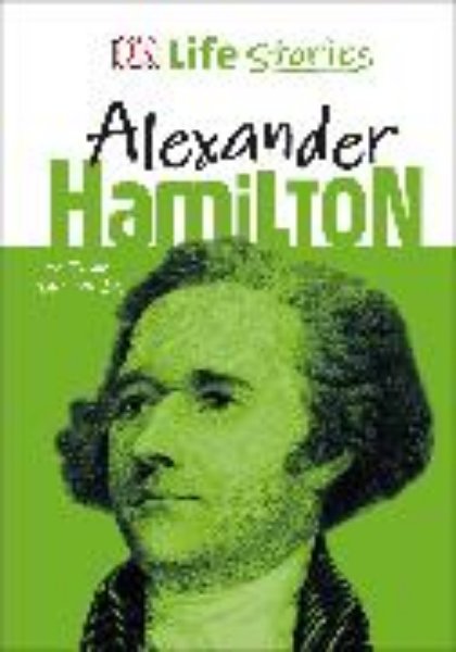 Bild von DK Life Stories Alexander Hamilton