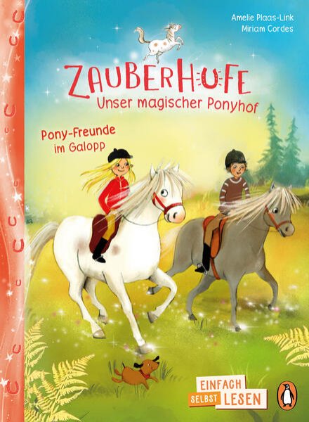 Bild zu Penguin JUNIOR - Einfach selbst lesen: Zauberhufe - Unser magischer Ponyhof - Pony-Freunde im Galopp