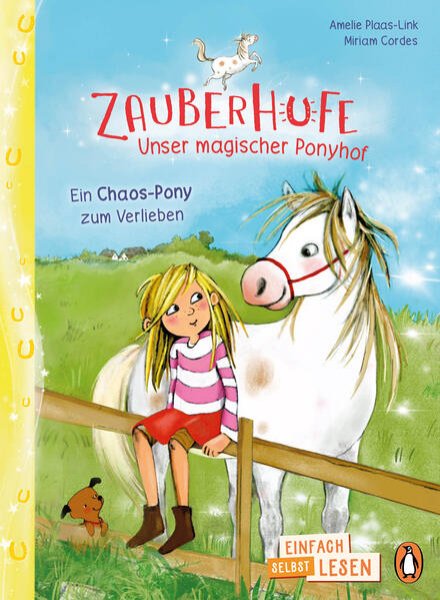 Bild zu Penguin JUNIOR - Einfach selbst lesen: Zauberhufe - Unser magischer Ponyhof - Ein Chaos-Pony zum Verlieben