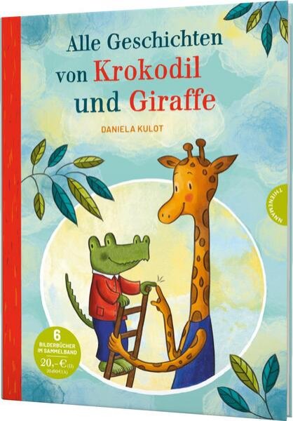 Bild zu Krokodil und Giraffe: Alle Geschichten von Krokodil und Giraffe