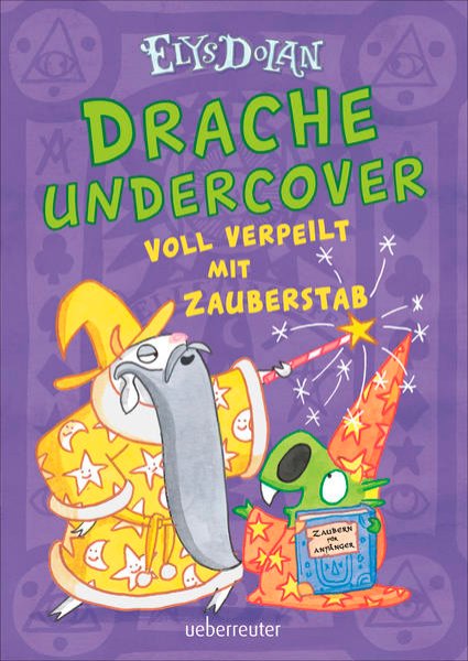 Bild zu Drache undercover - Voll verpeilt mit Zauberstab (Drache Undercover, Bd. 2)