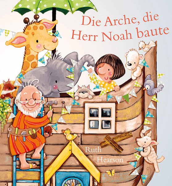 Bild zu Die Arche, die Herr Noah baute