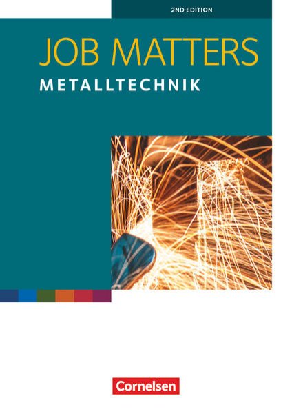 Bild zu Job Matters, 2nd edition, A2, Metalltechnik, Arbeitsheft