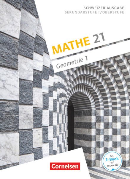 Bild zu Mathe 21, Sekundarstufe I/Oberstufe, Geometrie, Band 1, Schulbuch