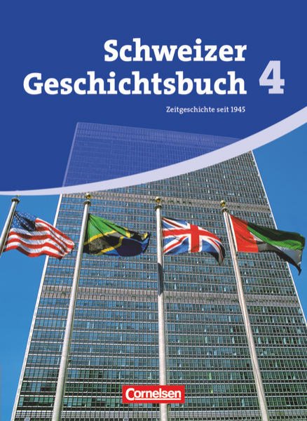 Bild zu Schweizer Geschichtsbuch, Aktuelle Ausgabe, Band 4, Zeitgeschichte seit 1945, Schulbuch