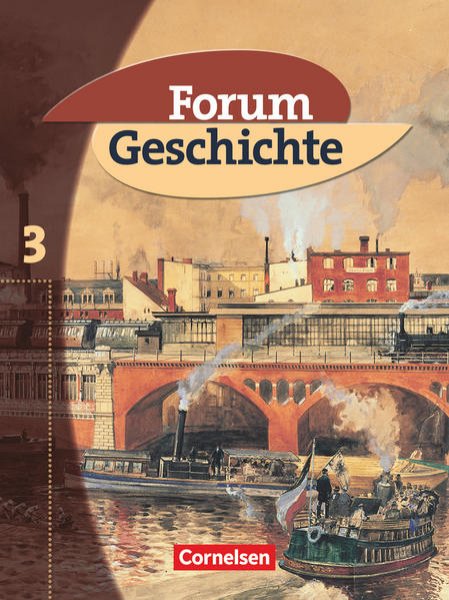 Bild zu Forum Geschichte, Allgemeine Ausgabe, Band 3, Vom Zeitalter des Absolutismus bis zum Ersten Weltkrieg, Schulbuch