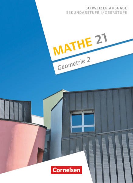 Bild zu Mathe 21, Sekundarstufe I/Oberstufe, Geometrie, Band 2, Schulbuch