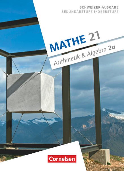 Bild zu Mathe 21, Sekundarstufe I/Oberstufe, Arithmetik und Algebra, Band 2, Schulbuch A