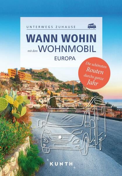 Bild zu KUNTH Wann wohin mit dem Wohnmobil Europa