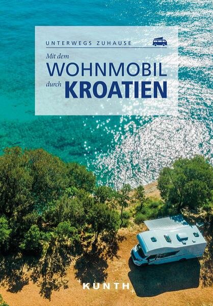 Bild zu KUNTH Mit dem Wohnmobil durch Kroatien