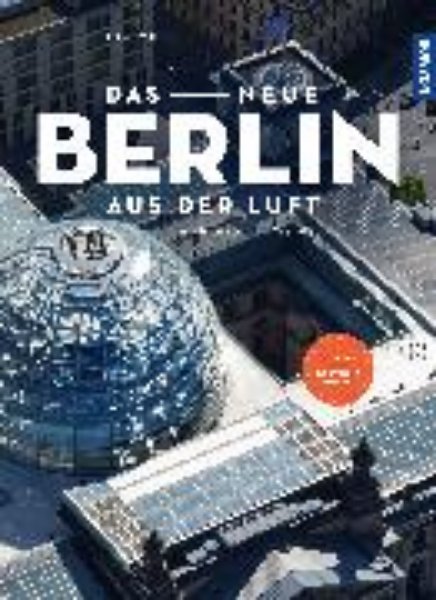 Bild von Das neue Berlin aus der Luft