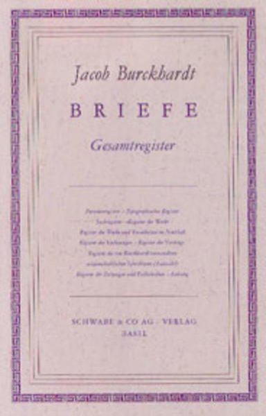 Bild zu Jacob Burckhardt - Briefe. Gesamtregister