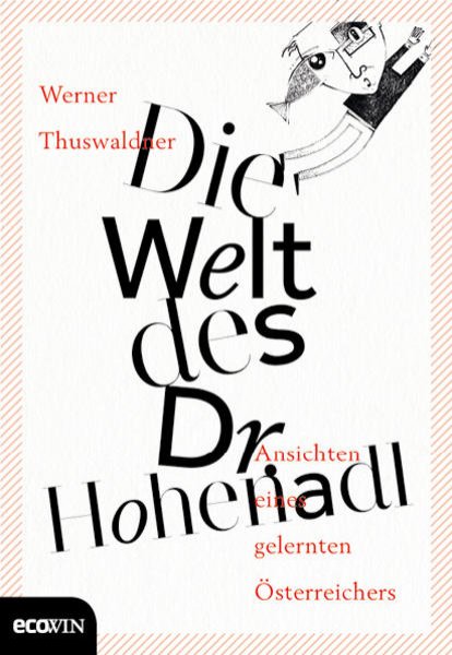 Bild zu Die Welt des Dr. Hohenadl