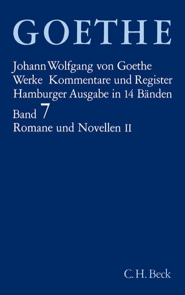 Bild zu Bd. 7: Goethes Werke Bd. 7: Romane und Novellen II - Goethes Werke