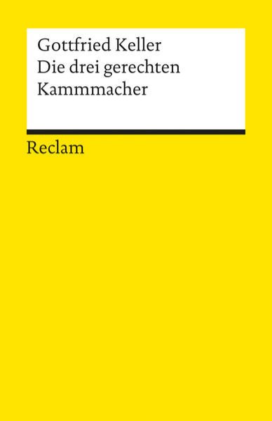 Bild zu Die drei gerechten Kammacher. Novelle. Textausgabe mit Anmerkungen/Worterklärungen, Literaturhinweisen und Nachwort