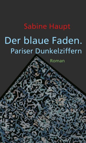 Bild zu Der blaue Faden. Pariser Dunkelziffern