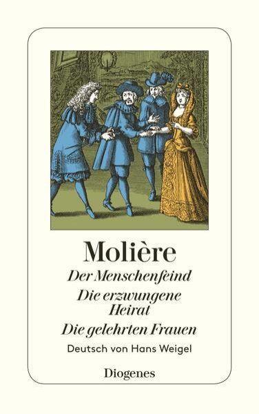 Bild zu Der Menschenfeind / Die erzwungene Heirat / Die gelehrten Frauen