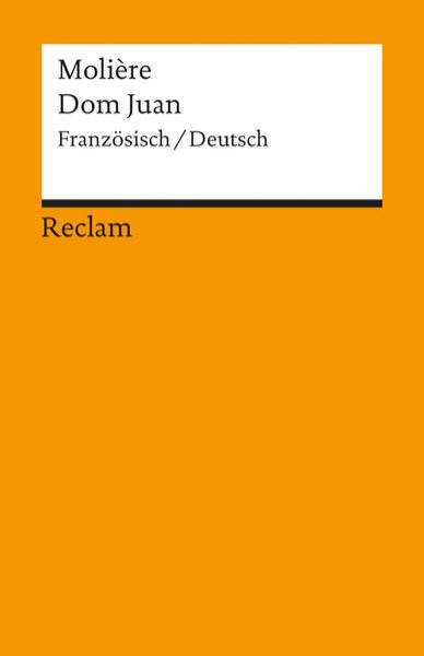 Bild zu Dom Juan ou Le Festin de pierre / Don Juan oder Der steinerne Gast. Comédie en cinq actes / Komödie in fünf Aufzügen. Französisch/Deutsch