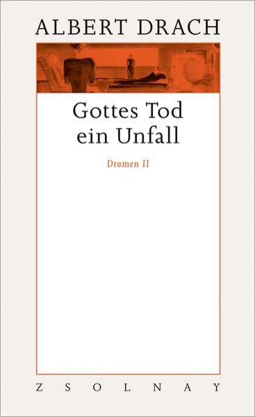 Bild zu Gottes Tod ein Unfall. Dramen II