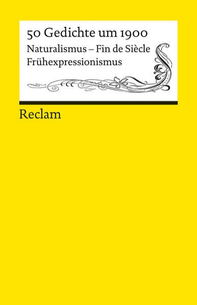 Bild zu 50 Gedichte um 1900. Naturalismus - Fin de Siècle - Frühexpressionismus