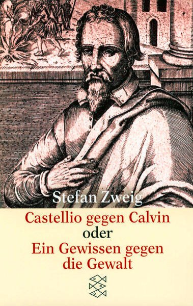 Bild zu Castellio gegen Calvin oder Ein Gewissen gegen die Gewalt - Gesammelte Werke in Einzelbänden