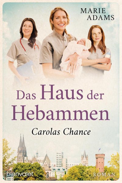 Bild zu Das Haus der Hebammen - Carolas Chance