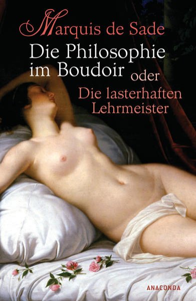 Bild zu Die Philosophie im Boudoir oder Die lasterhaften Lehrmeister