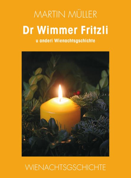 Bild zu Dr Wimmer Fritzli u anderi Wienachtsgschichte